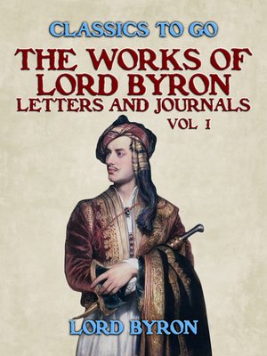 cover image of The Works of Lord Byron, Letters and Journals, Vol 1